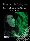 Hastío De SangreSerie ‘Vinculo De Sangre, Libro 10. E-book. Formato EPUB ebook