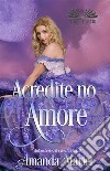 Acredite No Amor. E-book. Formato EPUB ebook