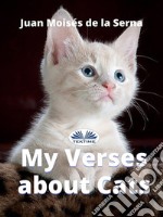 My Verses About Cats. E-book. Formato EPUB ebook