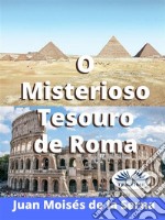 O Misterioso Tesouro De Roma. E-book. Formato EPUB ebook