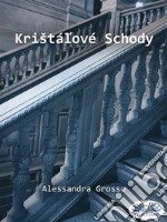 Krištálové Schody. E-book. Formato EPUB ebook