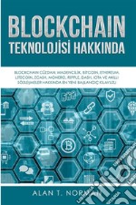 Blockchain Teknolojisi HakkindaBlockchain Cüzdani, Madencilik, Bitcoin, Ethereum... Hakkinda Nihai Baslangiç Kilavuzu. E-book. Formato EPUB ebook