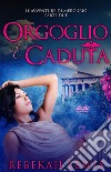 Orgoglio E CadutaLe Avventure Di Mercurio Parte Due. E-book. Formato EPUB ebook