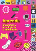 Aprende Informática Y Tecnología De La InformaciónLibro 1. E-book. Formato EPUB ebook