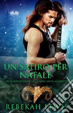 Un Satiro Per Natale. E-book. Formato EPUB ebook