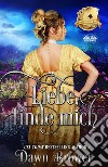 Liebe, Finde Mich. E-book. Formato EPUB ebook