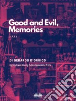 Good And Evil, MemoriesDiary. E-book. Formato EPUB ebook