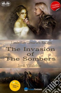 The Invasion Of The SombersLinderiun Tesarien Racem. E-book. Formato EPUB ebook di Jordi Villalobos