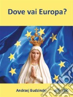 Dove Vai Europa?. E-book. Formato EPUB ebook