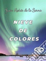 Nieve De Colores. E-book. Formato EPUB ebook