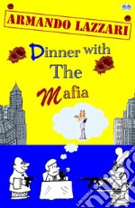 Dinner With The Mafia. E-book. Formato EPUB ebook