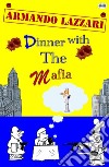 Dinner With The Mafia. E-book. Formato EPUB ebook