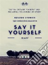 Say It Yourselfdiary. E-book. Formato EPUB ebook