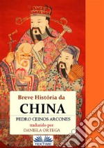 Breve História Da China. E-book. Formato EPUB ebook