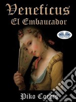 Veneficus El Embaucador. E-book. Formato EPUB ebook