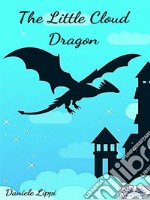 The Little Cloud Dragon. E-book. Formato EPUB ebook