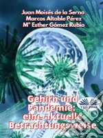 Gehirn Und Pandemie: Eine Aktuelle Betrachtungsweise. E-book. Formato EPUB ebook