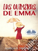 Las Quimeras De Emma. E-book. Formato EPUB ebook