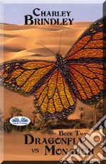 Dragonfly Vs MonarchBook Two. E-book. Formato EPUB ebook