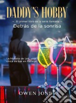 Daddy&apos;s HobbyLa Historia De Lek, Una Chica De Bar En Pattaya. E-book. Formato EPUB ebook