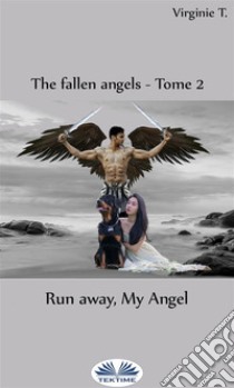 Run Away, My Angel. E-book. Formato EPUB ebook di Virginie T.