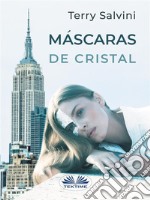 Máscaras De Cristal. E-book. Formato EPUB ebook