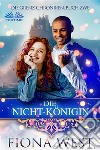 Die Nicht-Königin. E-book. Formato EPUB ebook di Fiona West