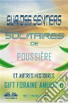 Sur Des Sentiers Solitaires De Poussière Et Autres Histoires. E-book. Formato EPUB ebook