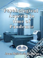 Psychological Aspects In Time Of Pandemic. E-book. Formato EPUB ebook