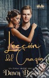 Lecciones Del CorazónIntención Del Corazón 6. E-book. Formato EPUB ebook