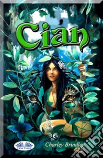 Cian. E-book. Formato EPUB ebook di Charley Brindley