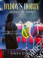 Daddy&apos;s HobbyThe Story Of Lek, A Bar Girl In Pattaya. E-book. Formato EPUB ebook