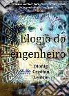 Elogio Do Engenheiro. E-book. Formato EPUB ebook