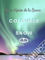 Coloured Snow. E-book. Formato EPUB ebook