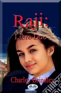 Raji: Libro DueL'Accademia. E-book. Formato EPUB ebook di Charley Brindley