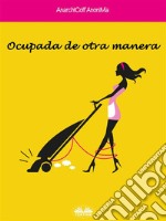 Ocupada De Otra Manera. E-book. Formato EPUB ebook