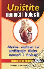 Uništite Nemoci I BolestiMocne Molitve Za Uništenje Duha Nemoci I Bolesti. E-book. Formato EPUB ebook