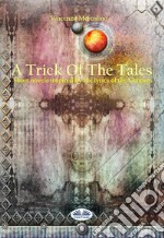 A Trick Of The TalesShort Novels Inspired By The Lyrics Of The Genesys. E-book. Formato EPUB ebook