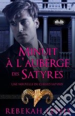 Minuit À L&apos;Auberge Des SatyresUne Nouvelle De Cursed Satyroi. E-book. Formato EPUB ebook