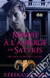 Minuit À L&apos;Auberge Des SatyresUne Nouvelle De Cursed Satyroi. E-book. Formato EPUB ebook