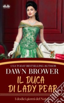 Il Duca Di Lady PearIntellettuali Contro Libertini. E-book. Formato EPUB ebook di Dawn Brower