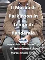 Il Morbo Di Parkinson In Tempi Di Pandemia. E-book. Formato EPUB ebook