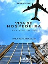 Vida De HospedeiraO Mundo É A Minha Casa. E-book. Formato EPUB ebook