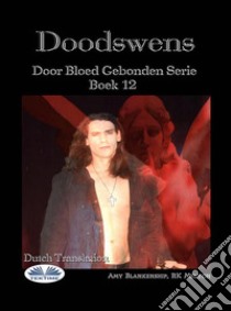 Doodswens (Door Bloed Gebonden Boek 12). E-book. Formato EPUB ebook di Amy Blankenship