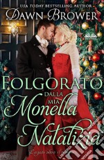 Folgorato Dalla Mia Monella Natalizia. E-book. Formato EPUB