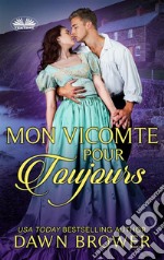 Mon Vicomte Pour Toujours. E-book. Formato EPUB