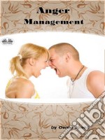 Anger ManagementControlling Anger And Frustration. E-book. Formato EPUB ebook