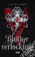 Blutige VerlockungBlutsaga. E-book. Formato EPUB ebook