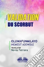 Validation Du Scorbut. E-book. Formato EPUB ebook