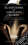 El Fantasma De Girolamo RiarioNovela Histórica. E-book. Formato EPUB ebook